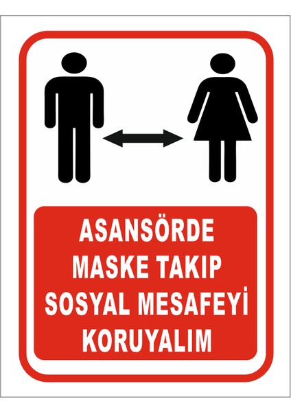 Asansörde Maske Takıp Sosyal Mesafeyi Koruyalım Levhası