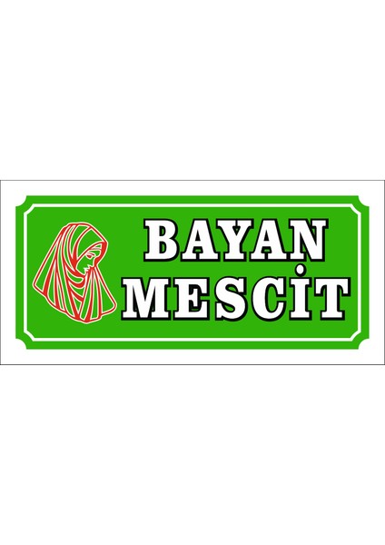 Bayan Mescit Uyarı Levhası