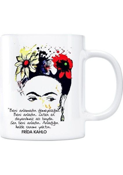 Frida Kahlo Kupa Bardak - Beni Anlamadın