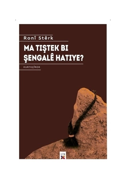 Ma Tışnek Bı Şengale Hatiye - Roni Sterk