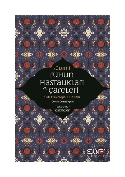 Ruhun Hastalıkları Ve Çareleri - Ebu Abdurrahman Sülemi