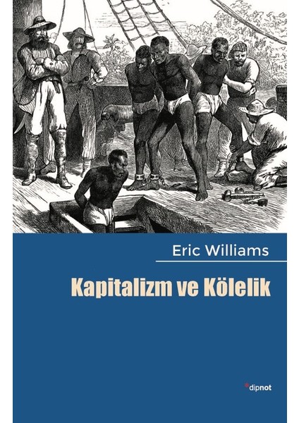 Kapitalizm Ve Kölelik-Eric Williamson