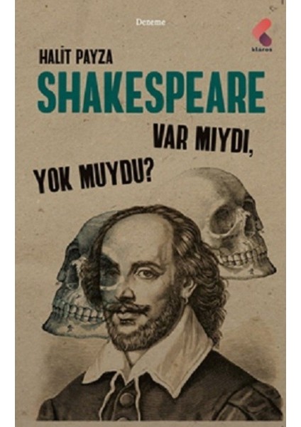 Shakespeare Var Mıydı ? Yok Muydu ? - Halit Payza