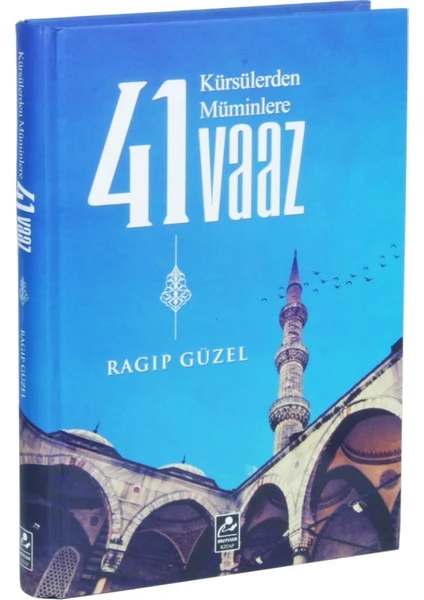 Kürsülerden Müminlere 41 Vaaz - Ragıp Güzel