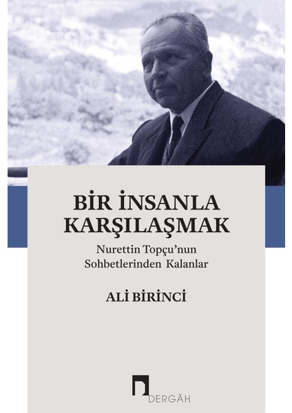 Bir İnsanla Karşılaşmak - Ali Birinci