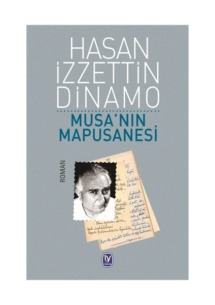 Musa'Nın Mapusanesi-Hasan İzzettin Dinamo