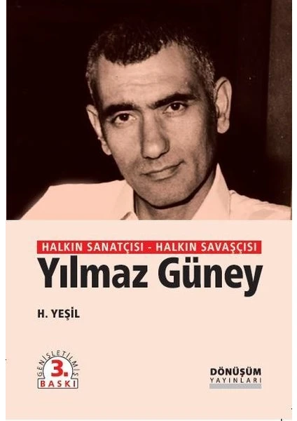 Halkın Sanatçısı Halkın Savaşçısı Yılmaz Güney - H. Yeşil