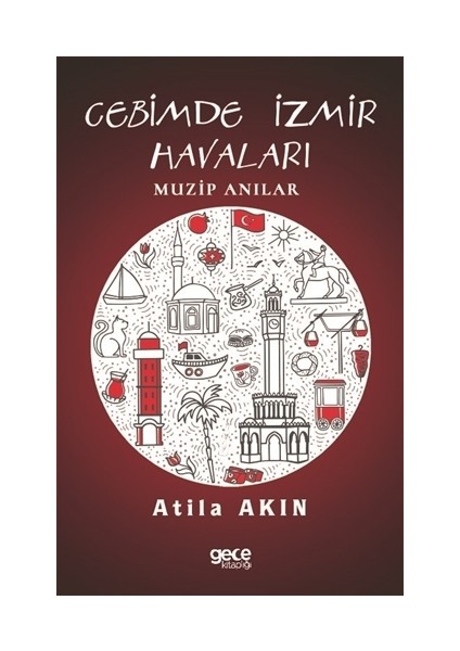 Cebimde İzmir Anıları - Atila Akın