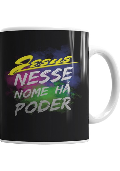 Jesus Neste Nome Ha Poder Kupa Bardak Porselen