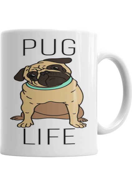 Pug Life Köpek Kupa Bardak Porselen