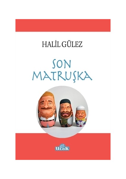 Son Matruşka - Halil Gülez