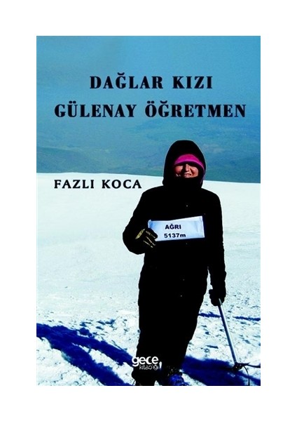 Dağlar Kızı Gülenay Öğretmen - Fazlı Koca