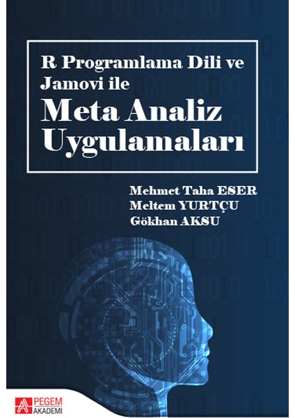 Pegem Akademi Yayıncılık R Programlama Dili Ve Jamovi İle Meta Analiz Uygulamaları