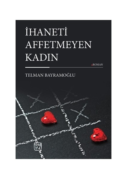 İhaneti Affetmeyen Kadın - Telman Bayramoğlu