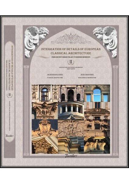 Integration Details Of European Classical Architecture (3 Cilt Set) (Klasik Batı Mimarlığında Detaylar)