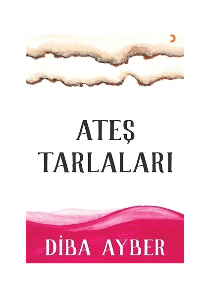 Ateş Tarlaları - Diba Ayber
