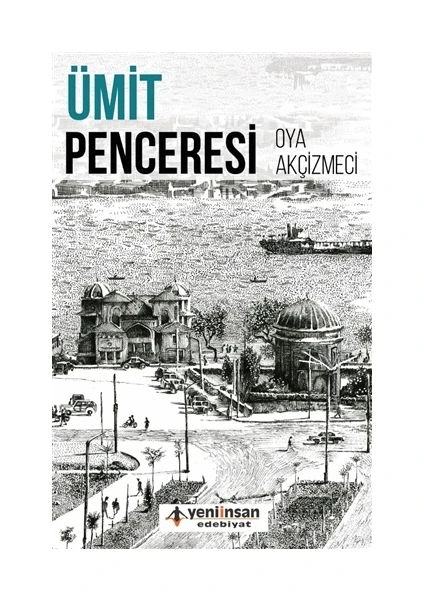 Ümit Penceresi - Oya Akçizmeci