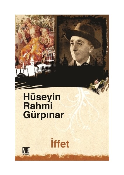 İffet (Orjinal Metin) - Hüseyin Rahmi Gürpınar