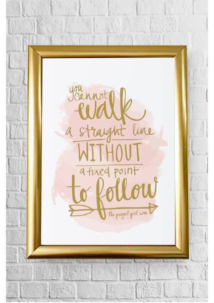 Decor You Must Walk Çerçeveli Poster Tablo 23.5 x 33,5 cm