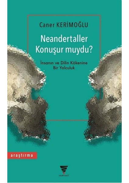 Neandertaller Konuşur Muydu? - Caner Kerimoğlu