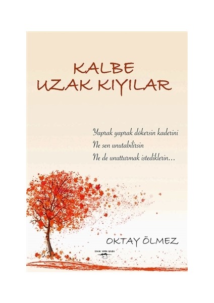 Kalbe Uzak Kıyılar - Oktay Ölmez