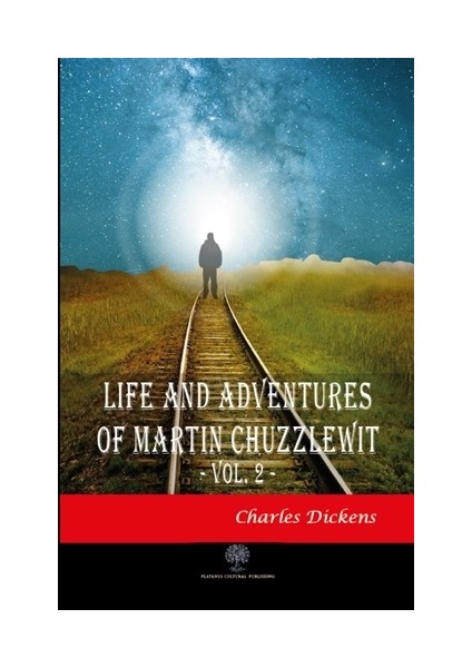 Life And Adventures Of Martin Chuzzlewit Vol. 2 - Charles Dickens
