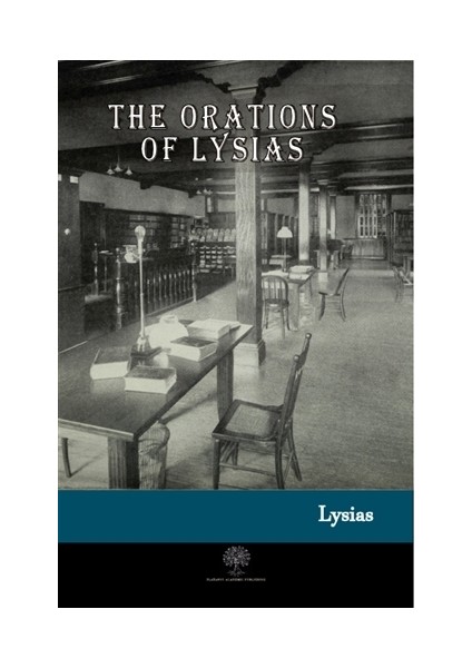 The Orations Of Lysias - Lysias