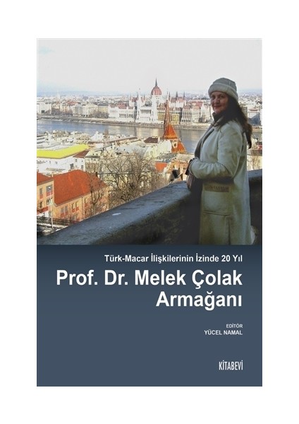 Prof. Dr. Melek Çolak Armağanı - Yücel Namal