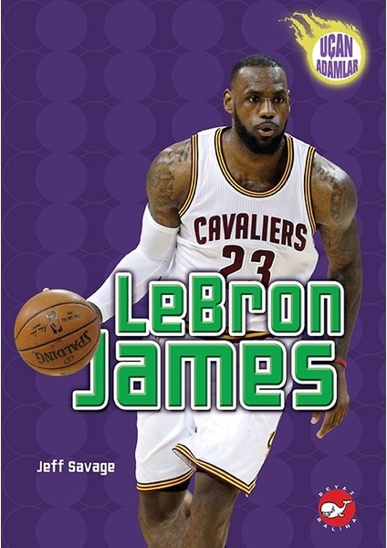 Uçan Adamlar Lebron James - Jeff Savage