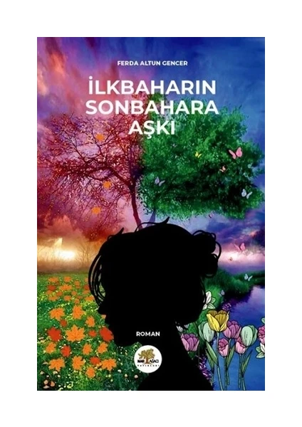 İlkbaharın Sonbahara Aşkı - Ferda Altun Gencer