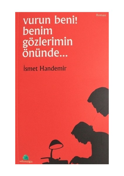 Vurun Benim Gözlerimin Önünde - İsmet Handemir
