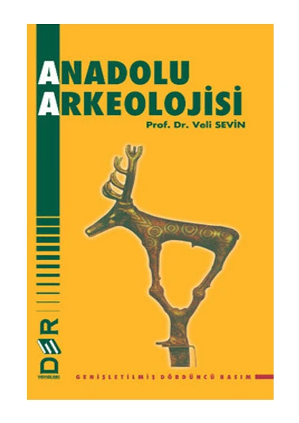 Anadolu Arkeolojisi - Veli Sevin