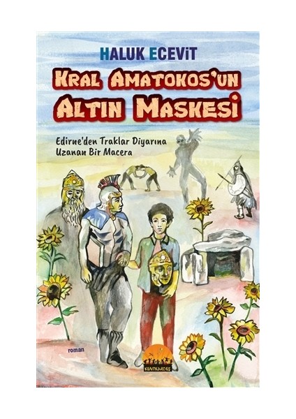 Kral Amatokos'un Altın Maskesi - Haluk Ecevit