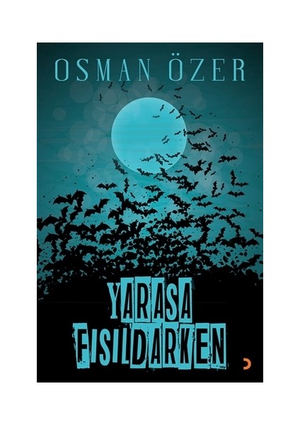 Yarasa Fısıldarken - Osman Özer