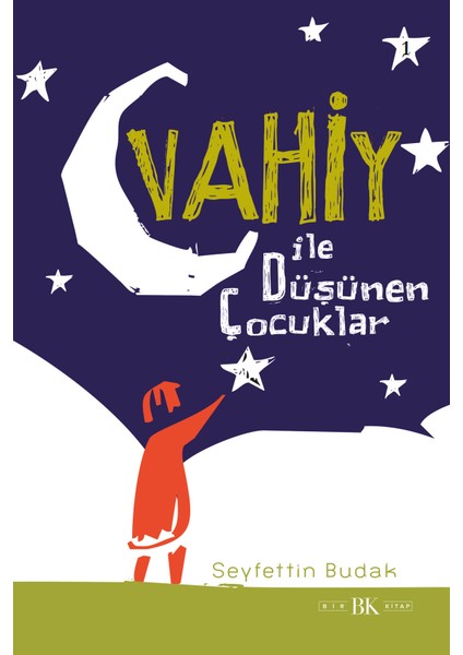 Vahiy Ile Düşünen Çocuklar (1) - Seyfettin Budak