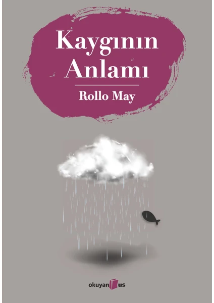 Kaygının Anlamı - Rollo May