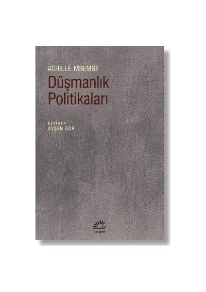 Düşmanlık Politikaları - Achille Mbembe