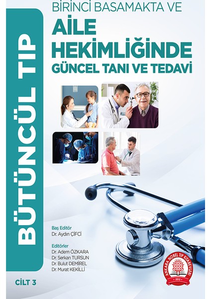 Bütüncül Tıp - Birinci Basmakta ve Aile Hekimliğinde Güncel Tanı-Tedavi 3 Cilt