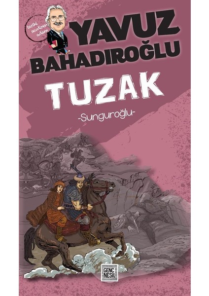 Sunguroğlu: Tuzak - Yavuz Bahadıroğlu