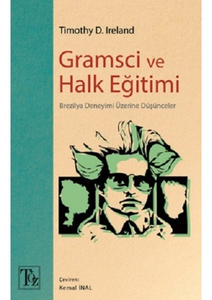 Gramsci Ve Halk Eğitimi - Timothy D. Ireland