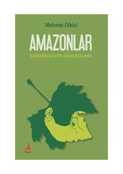 Amazonlar - Mehmet Dikici