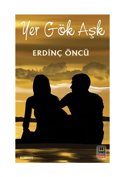 Yer Gök Aşk - Erdinç Öncü