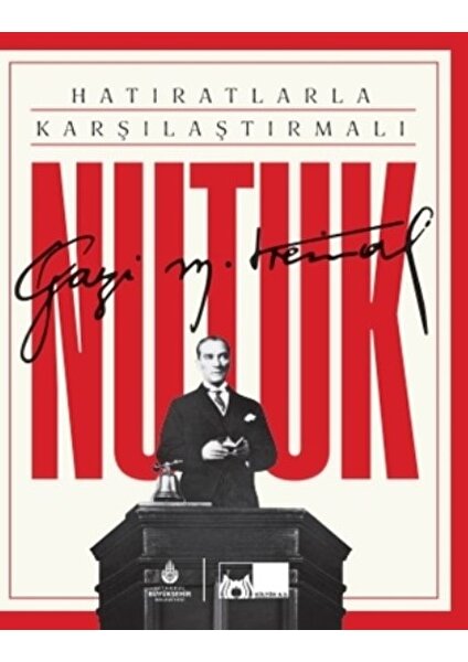 Hatıratlarla Karşılaştırmalı Nutuk - Mustafa Kemal Atatürk