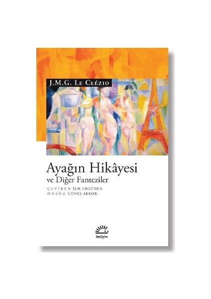 Ayağın Hikâyesi ve Diğer Fanteziler - J. M. G. Le Clezio