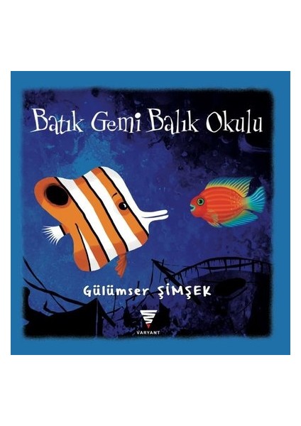 Batık Gemi Balık Okulu - Gülümser Şimşek