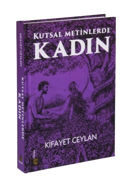 Kutsal Metinlerde Kadın  - Kifayet Ceylan