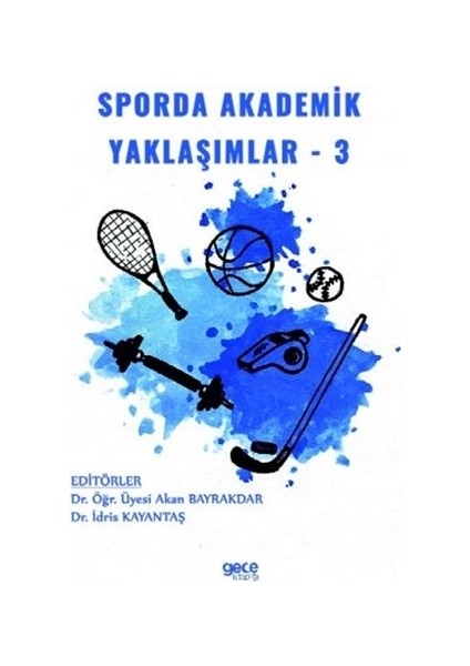Sporda Akademik Yaklaşımlar 3 - Akan Bayrakdar,