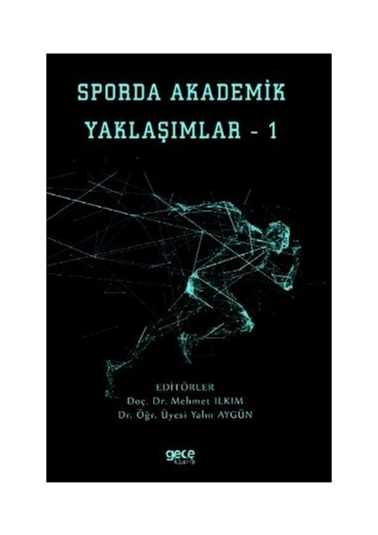 Sporda Akademik Yaklaşımlar 1 - Mehmet Ilkım,