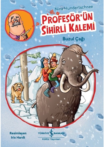 Profesör’ün Sihirli Kalemi Buzul Çağı - Nına Hundertschnee