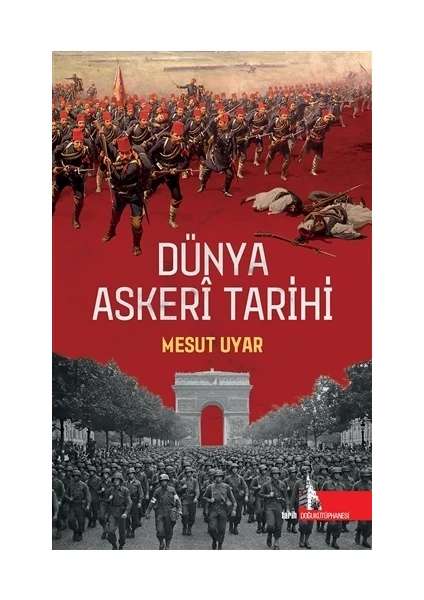 Dünya Askeri Tarihi - Mesut Uyar